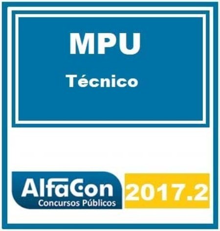 MPU TÉCNICO ADMINISTRAÇÃO MPU ALFACON 2017.2