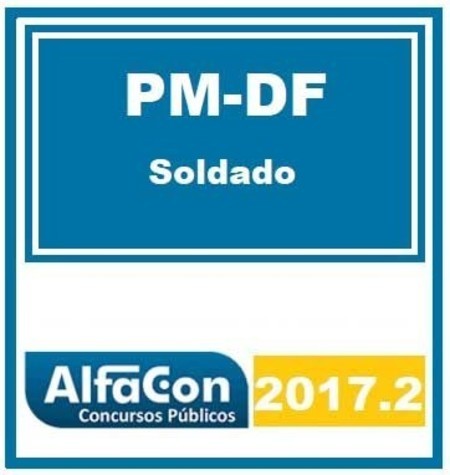 PM DF SOLDADO DA POLICIA MILITAR DO DF ALFACON 2017.2