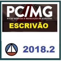 CURSO PARA O CONCURSO DE ESCRIVÃO DA POLÍCIA CIVIL DE MINAS GERAIS (PC/MG) – DICAS TEÓRICAS E RESOLUÇÃO DE QUESTÕES – CERS 2018.2