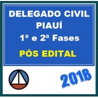 CURSO INTENSIVO PARA O CONCURSO DELEGADO DA POLÍCIA CIVIL DO PIAUÍ – DICAS TEÓRICAS E QUESTÕES (BÔNUS: 2ª FASE) – DPC/PI – CERS 2018.1